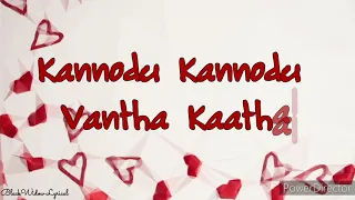 kannodu kannodu vantha kaathal