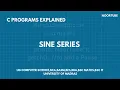 Explanation for - Program for sine series Programming in C Online class
