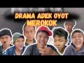 Download Lagu DRAMA ADEK OYOT MEROKOK. | SI OYOT