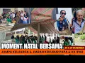 Lagu MOMENT 25 \u0026 27 DESEMBER , JUMPA KELUARGA \u0026 JIARAH KE KUBUR 