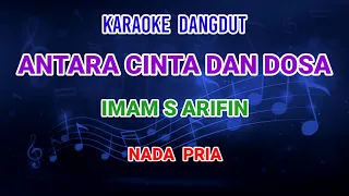 Download Antara Cinta Dan Dosa - Imam S Arifin Karaoke MP3