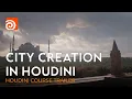 City Creation in Houdini Houdini Course Trailer