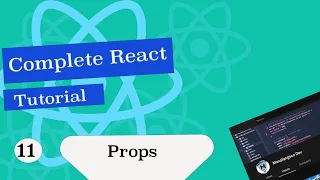 Complete React Tutorial Props and Reusable Components
