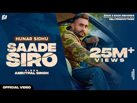 Download MP3 SAADE SIRO (Official Video) - Hunar Sidhu | Kamz Inkzone | Latest Punjabi Songs 2021
