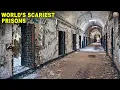 The Scariest Prisons in History