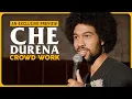 Che Durena Crowd Work EXCLUSIVE