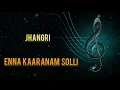 Download Lagu Enna kaaranam solli#Jhangri||Malaysian tamil movie songs ||audio songs