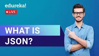 Introduction to JSON Learn JSON JSON Tutorial Edureka Full Stack Rewind - 2