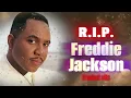 Freddie Jackson Greatest Hits (Inc. Chart Positions) | RIP 1956 - 2026