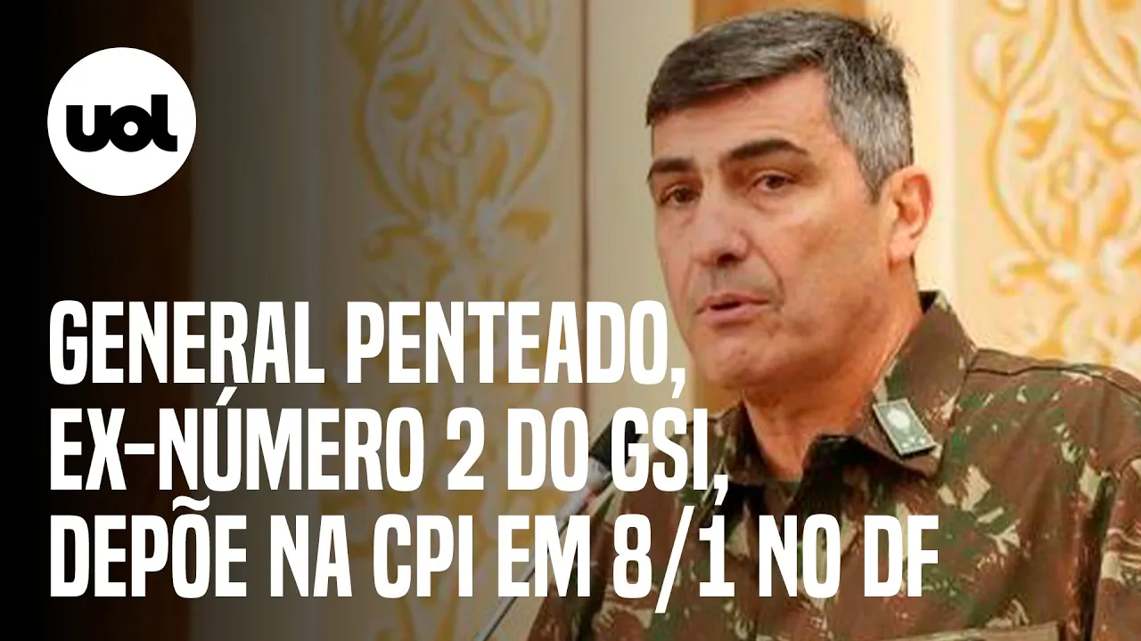 ???? CPI do 8/1 no DF ao vivo: General Penteado, ex-número 2 do GSI, presta depoimento na comissão