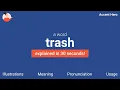 TRASH - Meaning and Pronunciation