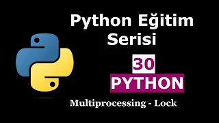 Python Egitim Serisi 30 - Python da Multiprocessing