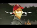 Download Lagu YANG TERBAIK BAGIMU - ADA BAND [ SPEED UP ]