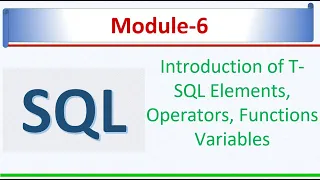Introduction of T SQL - Elements Operators Functions Variables SQL Server 2022 SQL Module