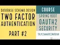 Two Factor Authentication 2FA Database Schema Spring Boot OAuth2 Security