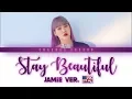 STAY BEAUTIFUL (JAMIE/ENGLISH VER.) - JIMIN PARK (박지민) | Color Coded Lyrics | Eng
