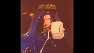 Bayker Blankenship - 300 Miles
