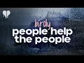Download Lagu birdy - people help the people (lyrics)