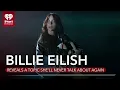 Download Lagu Billie Eilish Reveals Topic She'll Never Talk About Again: 'Ever, Ever' | Fast Facts