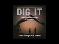 Arctic Midnight feat. Lofthill  - Dig it - The Excavator Song REMIX DJ ChrisZ