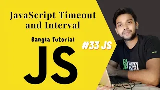 JavaScript Timeout and Interval JS full course Bangla tutorial basic to advanced JS
