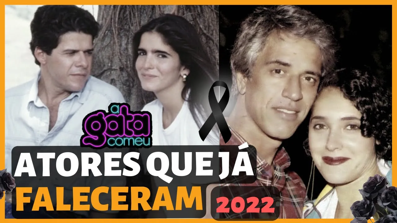 ⚫ATORES DA NOVELA A GATA COMEU QUE JÁ MORRERAM [VOCÊ NÃO SABIA] 2022⚫????