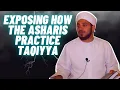 Exposing How The Asharis Practice Taqiyya