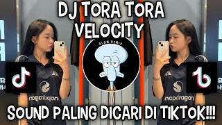 dj tora tora velocity sound viral di tiktok 