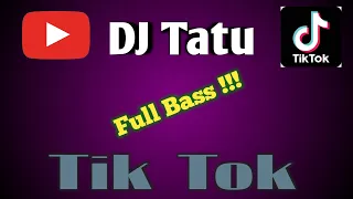 Trending !!! DJ Tatu Tik Tok Full Bass - Terbaru 2020