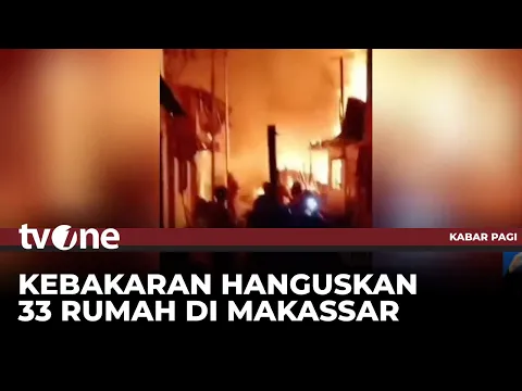 Masalah Keluarga Jadi Pemicu Kebakaran yang Hanguskan 33 Rumah di Makassar