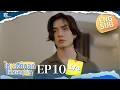 Download Lagu EP.10 [1/4] ไหนเฮียบอกไม่ชอบเด็ก (MyStubborn, 心口不一) [Eng Sub]