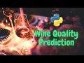 Wine Quality Prediction Analysis Machine Learning Python