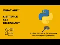 Python Lists Tuple Set Dictionary Explained in Depth Lecture 8