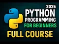 Python Programming for Beginners Full Course Learn Python Step by Step with Real Examples 2025