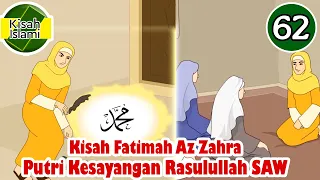 Download Nabi Muhammad SAW part 62 – Fatimah Az Zahra Putri Kesayangan Rasulullah - Kisah Islami Channel MP3