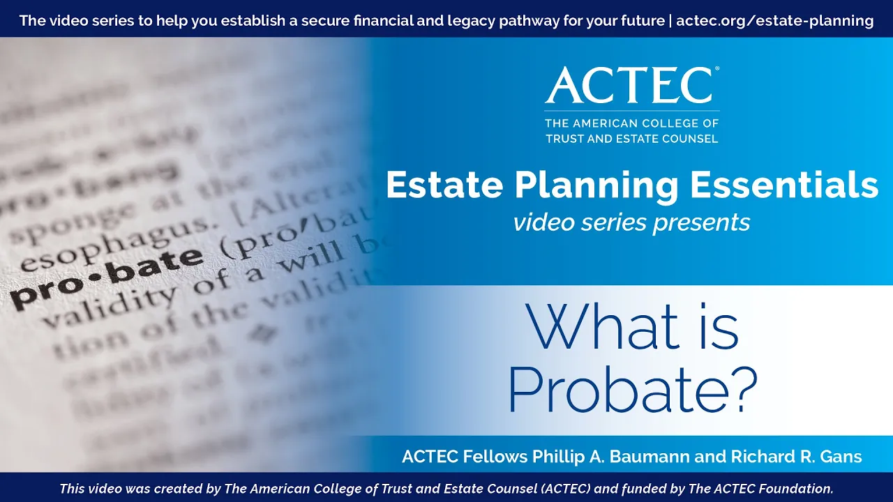 What is Probate? | The American College of Trust and Estate Counsel
