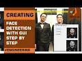 Face Detection with The GUI Graphical User Interface Step-by-step Coding
