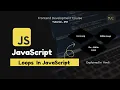 Loops In JavaScript For While Do-While Loop In JavaScript Frontend Dev Course - Tutorial