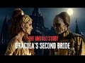 Download Lagu The Untold Story of Dracula’s Second Bride | Bram Stoker’s Lore 🩸🧛