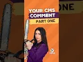 CMS Comments Part 1 Make Your One Shot Count
