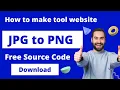 How to create JPG to PNG tool website free source code