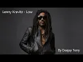 Download Lagu Lenny Kravitz - Low (By Deejay Terry)