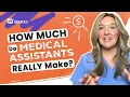 How Much Does a Medical Assistant Make Salary Levels Explained