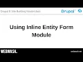 1 7 - Using Inline Entity Form Module