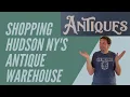 Come Shop with Me at the Hudson NY Antiques Warehouse Looking for Vintage to Resell