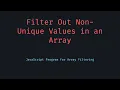 Filter Non Unique Values in Array