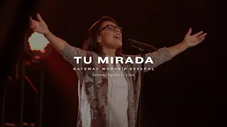 Download Tu Mirada | con Julissa y Gateway Worship Español MP3