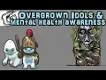 Overgrown Idols Mental Health Awareness Week - May 14 2018