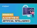 Minimax Algorithm in Artificial Intelligence Minimax Algorithm Explained AI Tutorial Simplilearn
