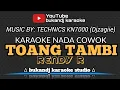 Lagu TOANG TAMBI KARAOKE NADA COWOK - RENDY R | TARLING LIRIK TANPA VOKAL 2025
